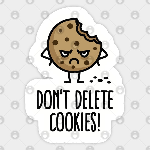 Don't delete cookies Sticker by LaundryFactory